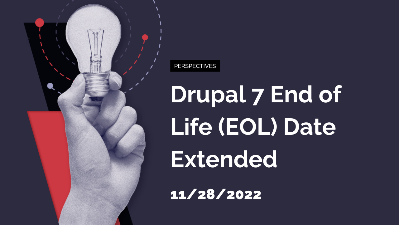 Drupal 7 End of Life (EOL) Date Extended