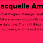 Jacquelle Amankonah; Global Program Manager, YouTube; 