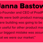 Janna Bastow; Co-Founder and CEO of ProdPad; 