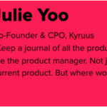 Julie Yoo; Co-Founder & CPO, Kyruus; 