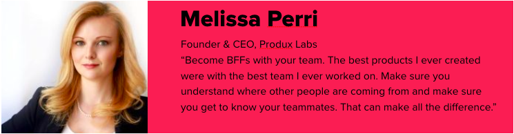 Melissa Perri; Founder & CEO, Produx Labs;