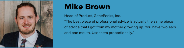 Mike Brown; Head of Product, GenePeeks, Inc.;