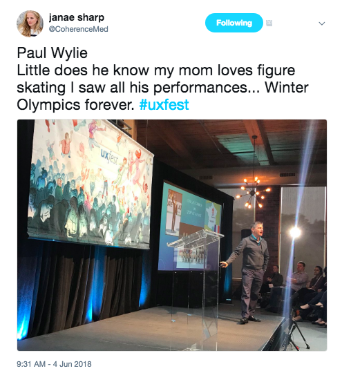 Tweet by Janae Sharp that says: Paul Wylie Little does he know my mom loves figure skating I saw all his performances...Winter Olympics forever. #uxfest. The image is of Paul Wylie on stage at UXFest.