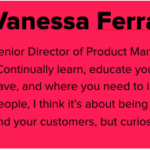 Vanessa Ferranto; Senior Director of Product Management, The Grommet; 